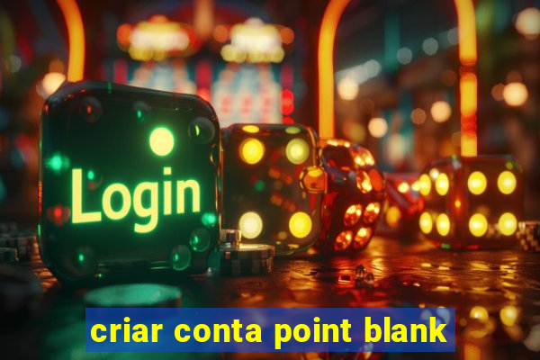 criar conta point blank